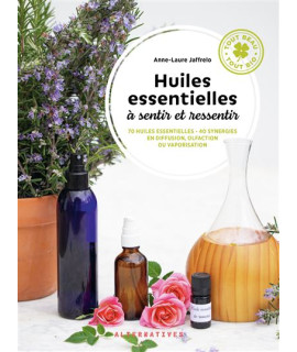 Livre : Huiles essentielle à sentir et ressentir (A-L. Jaffrelo)